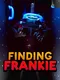 Finding Frankie