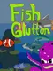Fish Glutton