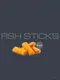 Fish Sticks