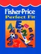 Fisher-Price: Perfect Fit