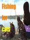 Fishing For Cats