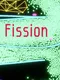 Fission