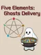 Five Elements: Ghosts Delivery