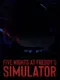 Five Nights at Freddy's Simulator