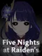 Five Nights at Raiden's