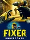 Fixer Undercover