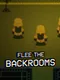 Flee the Backrooms