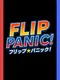 Flip Panic!
