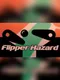 Flipper Hazard