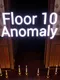 Floor 10 Anomaly