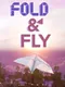 Fold & Fly