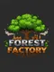 Forest Factory