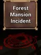 Forest Mansion Incident
