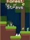Forest of Strays