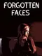 Forgotten Faces