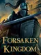 Forsaken Kingdom