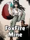 FoxFire Mine