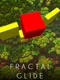 Fractal Glide
