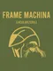 Frame Machina: OcularZero