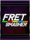 Fret Smasher