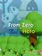 From Zero to Slime Hero