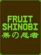 Fruit Shinobi