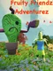 Fruity Friendz Adventurez