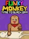 Funky Monkey: Time to Slack Off!
