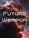 Future Weapon
