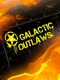 Galactic Outlaws