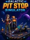 Galactic Pit Stop Simulator