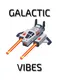 Galactic Vibes