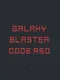 Galaxy Blaster Code Red