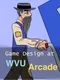 Game Design at WVU Arcade