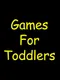 Games For Toddlers