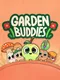 Garden Buddies