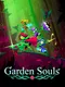 Garden Souls
