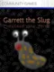 Garrett the Slug