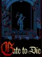 Gate to Die