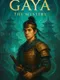 Gaya: The Mystery