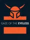 Gaze of the Eyeless
