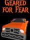 Geared for Fear