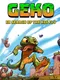 Geko: In Search of the Big Fly