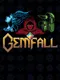 Gemfall