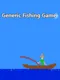 Generic Fishing Game