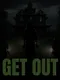Get 0ut