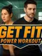 Get Fit: Power Workout
