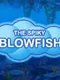 G.G Series: The Spiky Blowfish!!
