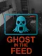 Ghost in the Feed