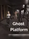 Ghost Platform